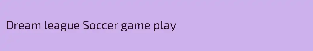 Dream league Soccer game play 